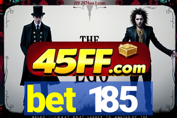 bet 185